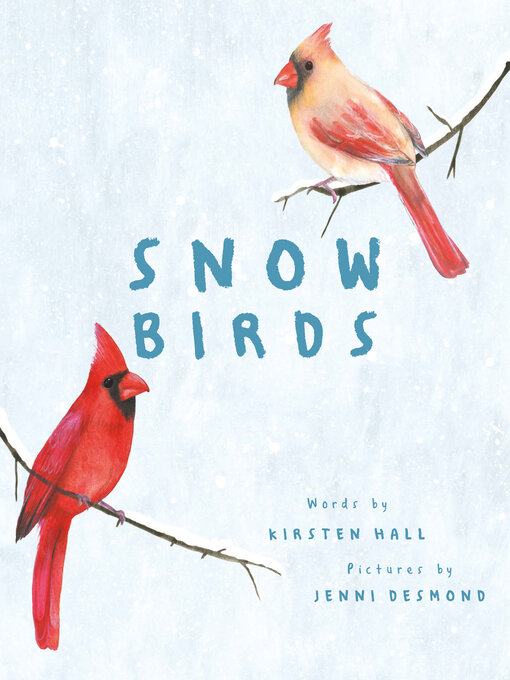 Title details for Snow Birds by Kirsten Hall - Available